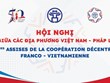 Hanoï accueillera les 12es Assises franco-vietnamiennes de la coopération décentralisée