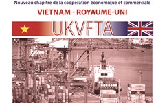 UKVFTA: nouveau chapitre de la coopération économique et commerciale Vietnam - Royaume-Uni