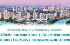 Résolution n° 06-NQ/TW du Bureau politique: Créer une force motrice pour le développement urbain
