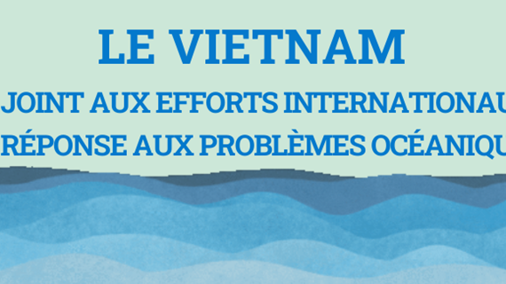 Le Vietnam se joint aux efforts internationaux en réponse aux problèmes océaniques