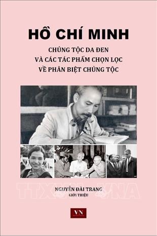 Les erudits occidentaux admirent la previsibilite dans les oeuvres antiracistes du President Ho Chi Minh hinh anh 1